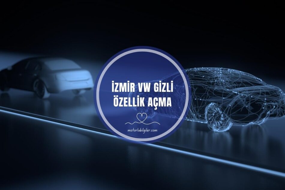 izmir-vw-gizli-ozellik-acma-1