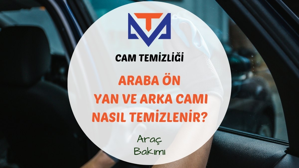 Arabaların ön camı nasıl temizlenir?