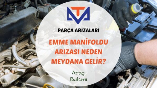 Emme Manifoldu Arızası Neden Meydana Gelir?