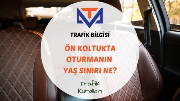 Kanunlarda ön koltukta oturmanın yaşı kaç?